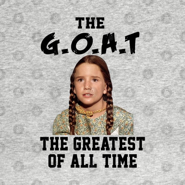 Laura Ingalls The Greatest Of All Time Goat Little House Prairie by Fauzi ini senggol dong